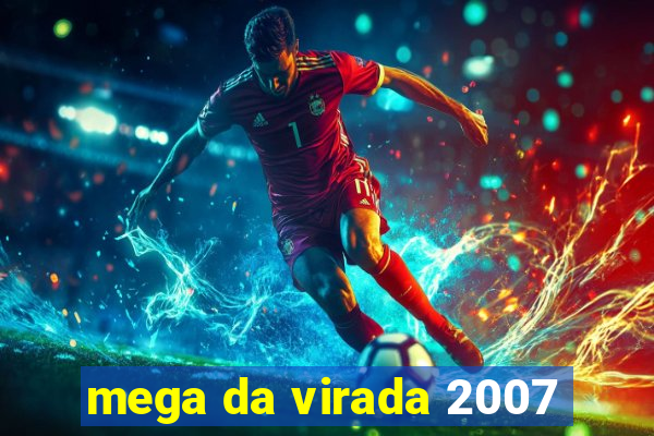 mega da virada 2007